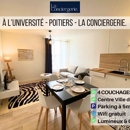 A L'Universite - Poitiers Centre- La Conciergerie Kültér fotó